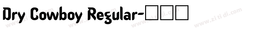 Dry Cowboy Regular字体转换 Dry Cowboy Regular字体转换
